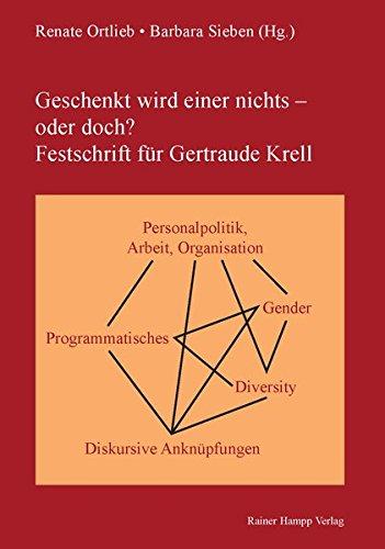 Geschenkt wird einer nichts - oder doch?: Festschrift für Gertraude Krell