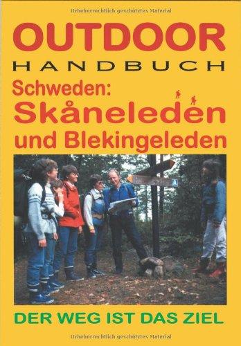 Schweden: Skaneleden und Blekingeleden. Outdoorhandbuch: Der Weg ist das Ziel