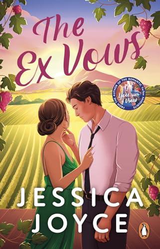 The Ex Vows: An addictive, emotional and joyful second chance romcom from the bestselling author of You, With a View