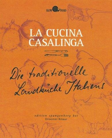 La Cucina Casalinga - Die traditionelle Landküche Italiens