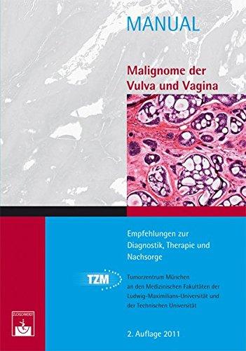 Malignome der Vulva und Vagina: Empfehlungen zur Diagnostik, Therapie und Nachsorge (Manuale Tumorzentrum München)