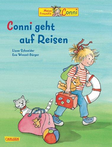 Conni-Bilderbücher: Conni geht auf Reisen