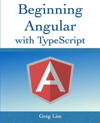 Beginning Angular with Typescript (updated to Angular 9)