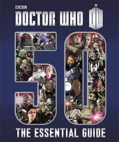 Doctor Who: The Essential Guide to Fifty Years of Doctor Who