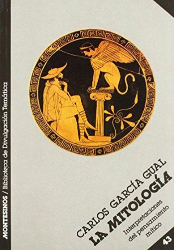 La mitología : interpretaciones del pensamiento mítico
