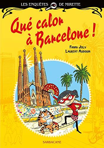 Les enquêtes de Mirette. Qué calor à Barcelone !