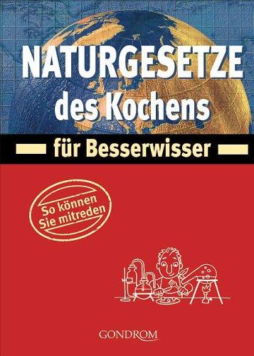 Naturgesetze des Kochens für Besserwisser: So können Sie mitreden