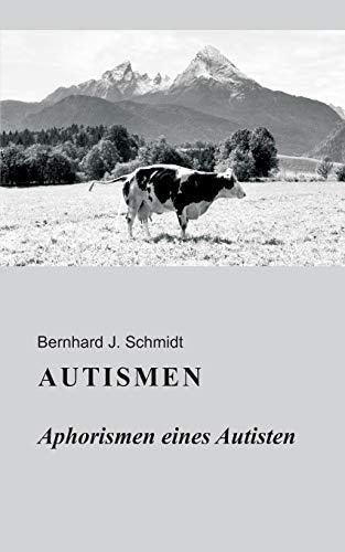 Autismen: Aphorismen eines Autisten