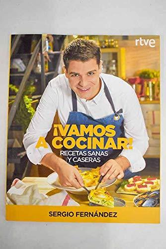 ¡Vamos a cocinar!: recetas sanas y caseras