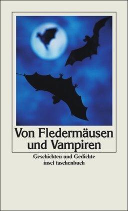 Von Fledermäusen und Vampiren: Geschichten und Gedichte (insel taschenbuch)