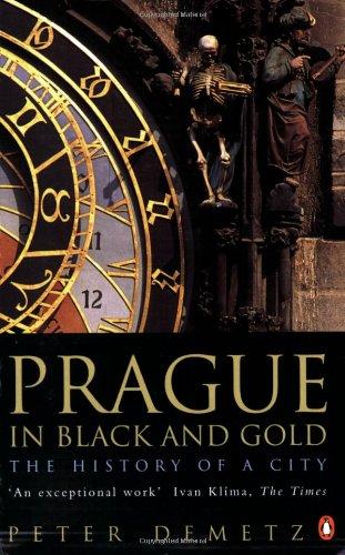 Prague in Black and Gold: The History of a City