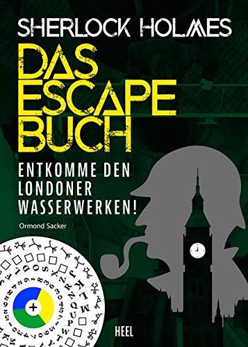 Sherlock Holmes - Das Escape Buch: Entkomme den Londoner Wasserwerken!