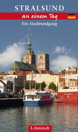 Stralsund an einem Tag: Ein Stadtrundgang