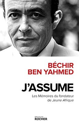 J'assume : les mémoires du fondateur de Jeune Afrique