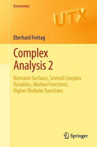 Complex Analysis 2: Riemann Surfaces, Several Complex Variables, Abelian Functions, Higher Modular Functions (Universitext)