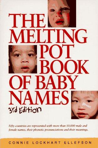 The Melting Pot Book of Baby Names