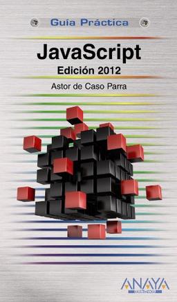 JavaScript, edición 2012 (Guías Prácticas)