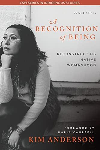 A Recognition of Being, 2nd Edition: Reconstructing Native Womanhood