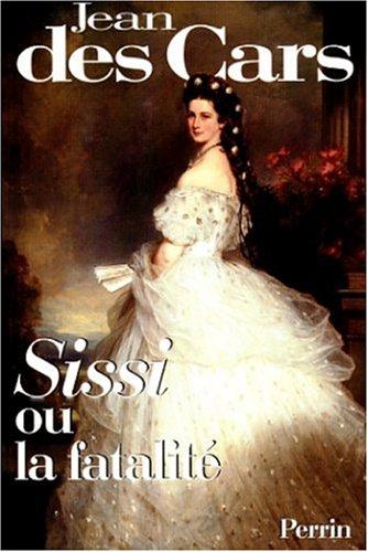 SISSI OU LA FATALITE (Histoire)