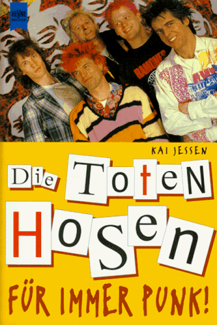 Die toten Hosen. Für immer Punk.