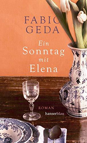 Ein Sonntag mit Elena: Roman