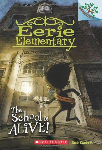 The School is Alive!: A Branches Book (Eerie Elementary #1)