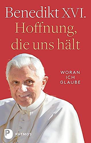 Hoffnung, die uns hält: Woran ich glaube