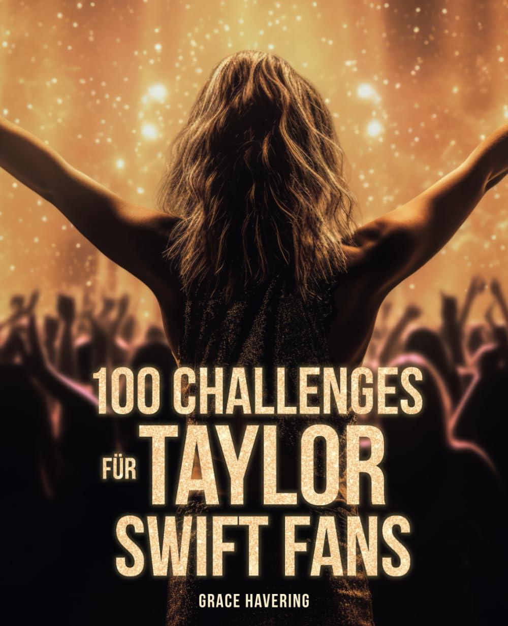 100 Challenges für Taylor Swift Fans