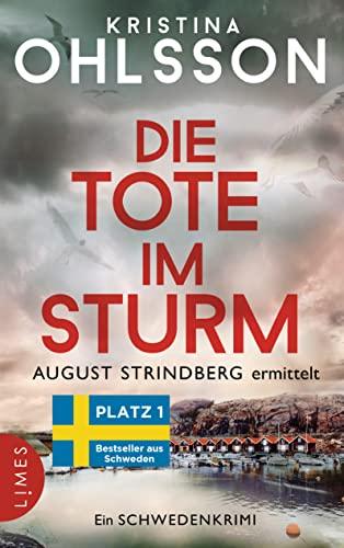 Die Tote im Sturm - August Strindberg ermittelt: Ein Schwedenkrimi