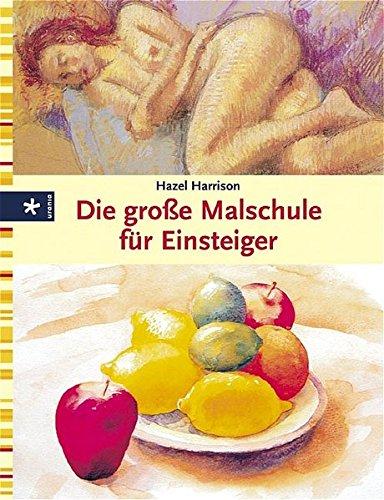 Die große Malschule für Einsteiger