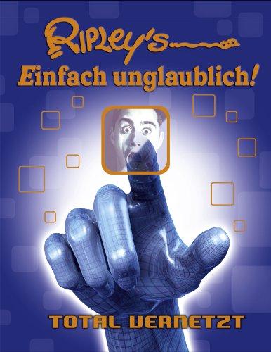 Ripley's Einfach unglaublich 2014: Total vernetzt