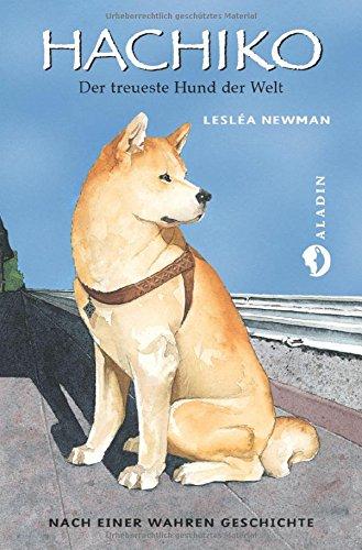 Hachiko: Der treueste Hund der Welt