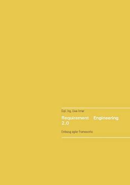 Requirement Engineering 2.0: Einbezug agiler Frameworks