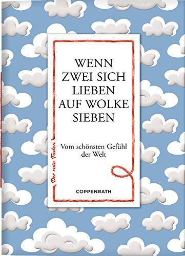 Wenn zwei sich lieben auf Wolke sieben: Vom schönsten Gefühl der Welt (Der rote Faden)