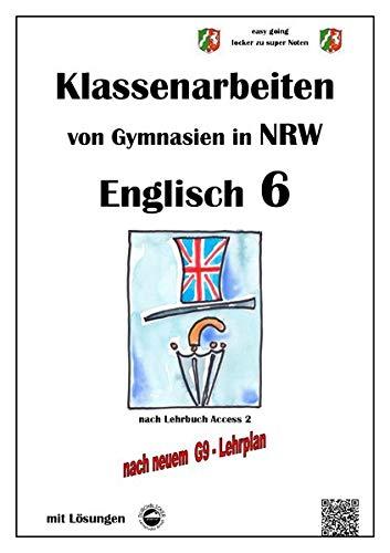 Englisch 6 (English G Access 2), Klassenarbeiten von Gymnasien in NRW mit Lösungen nach G9