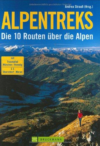 Alpentreks: Die 10 Routen über die Alpen