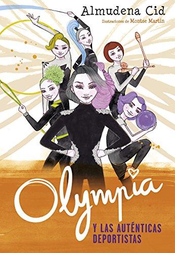 Olympia y las Guardianas de la Rítmica 3. Olympia y las auténticas deportistas (Jóvenes lectores, Band 3)