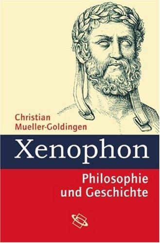 Xenophon. Philosophie und Geschichte