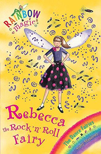 Rebecca The Rock 'N' Roll Fairy: The Dance Fairies Book 3 (Rainbow Magic, Band 3)