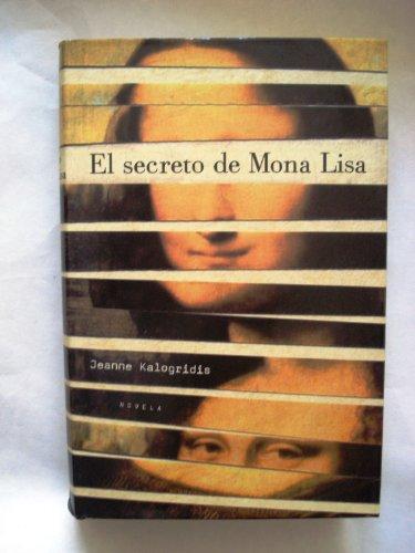 El secreto de Mona Lisa/ The Secret of Mona Lisa (Novela Historica (grijalbo))