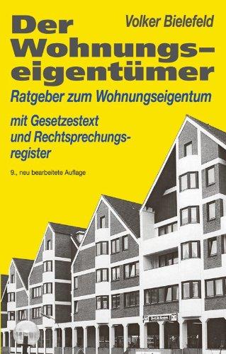 Der Wohnungseigentümer: Ratgeber zum Wohnungseigentum