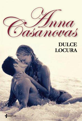 Dulce locura (Novela romántica, Band 1)