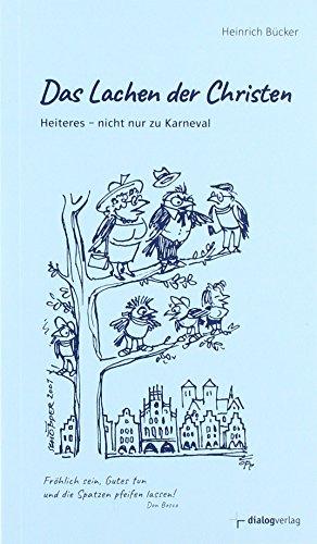 Das Lachen der Christen: Heiteres - nicht nur zu Karneval