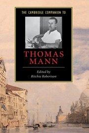 The Cambridge Companion to Thomas Mann (Cambridge Companions to Literature)