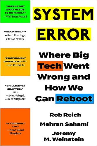 System Error: Where Big Tech Went Wrong and How We Can Reboot