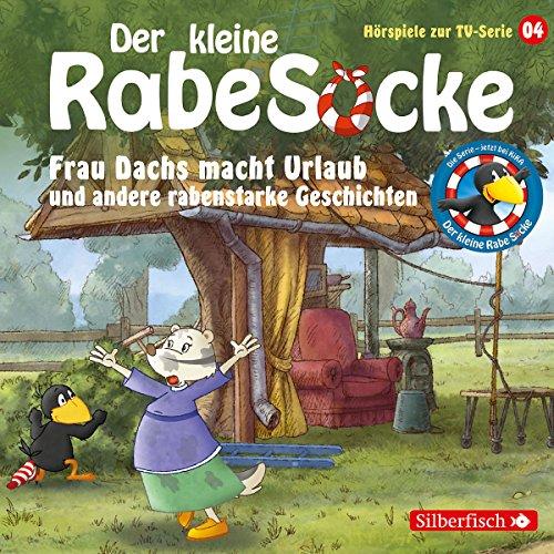 Der kleine Rabe Socke - Frau Dachs macht Urlaub und andere rabenstarke Geschichten: 1 CD (Hörspiele zur TV Serie, Band 4)