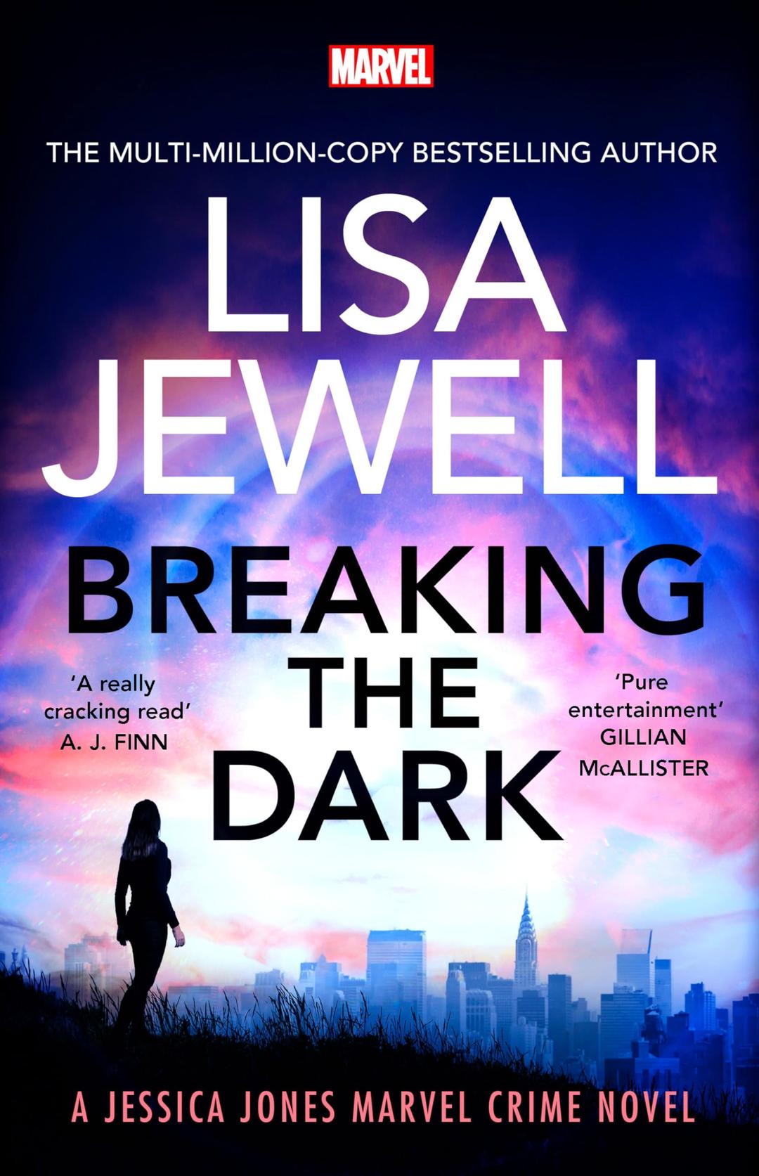 Breaking the Dark: the BRAND NEW addictive Jessica Jones Crime Novel from the Sunday Times bestselling author of None of This is True