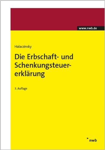 Die Erbschaft- und Schenkungsteuererklärung