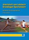 Grundlagen Sportwissen, Arbeitsheft zum Lehrbuch