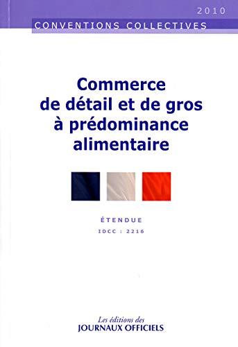 Commerce de détail et de gros à prédominance alimentaire : convention collective nationale du 12 juillet 2001 (étendue par arrêté du 26 juillet 2002) : IDCC 2216